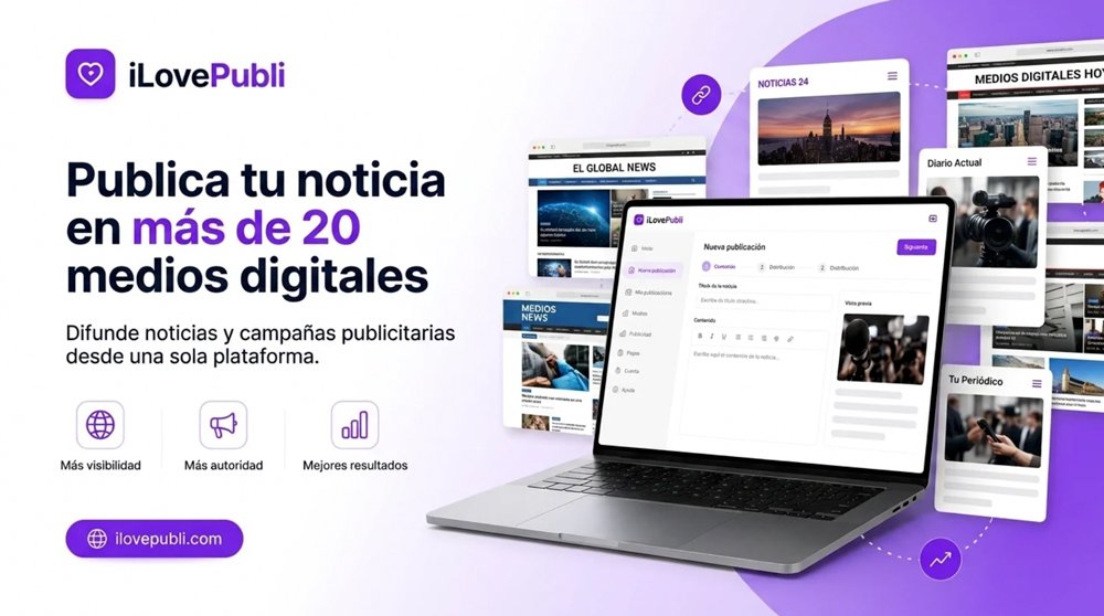 iLovePubli — Publica tu noticia en más de 20 medios digitales. Difunde noticias y campañas publicitarias desde una sola plataforma.